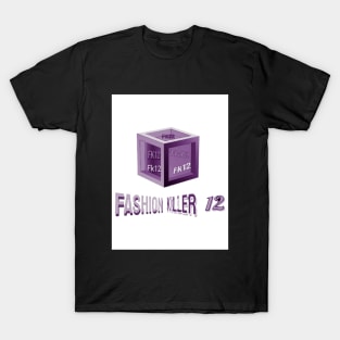 Fashionkiller12 T-Shirt